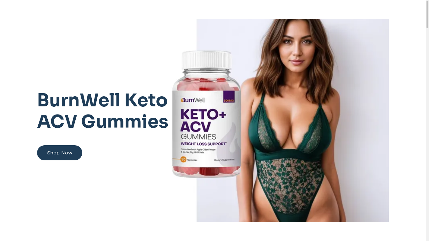 the desktop screenshot of burnwell-keto-acv-gummies.company.site